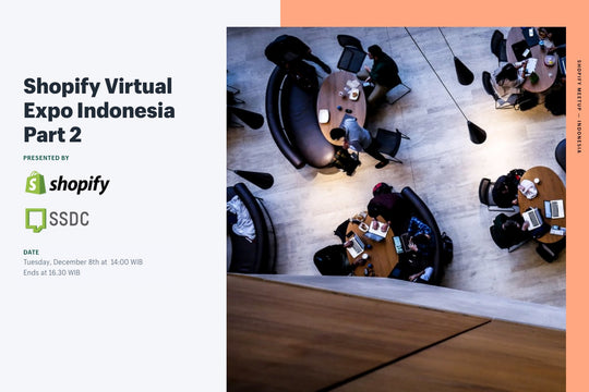 Shopify Virtual Expo Indonesia - Part 2